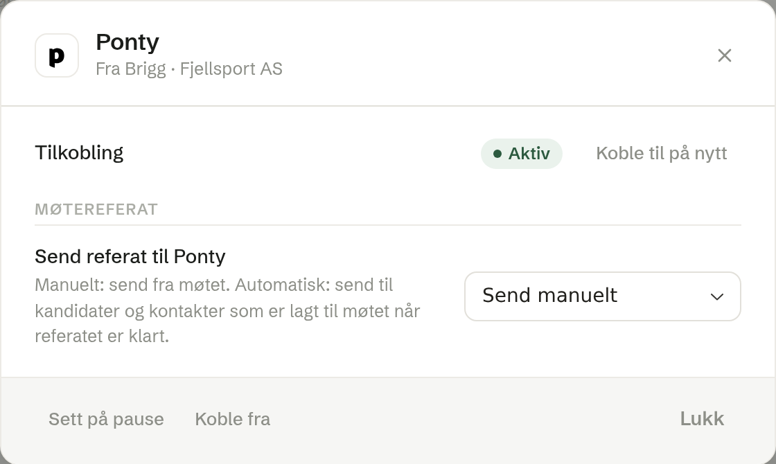 Ponty-tilkoblingen i Brigg: aktiv, og møtereferatet sendes manuelt eller automatisk.