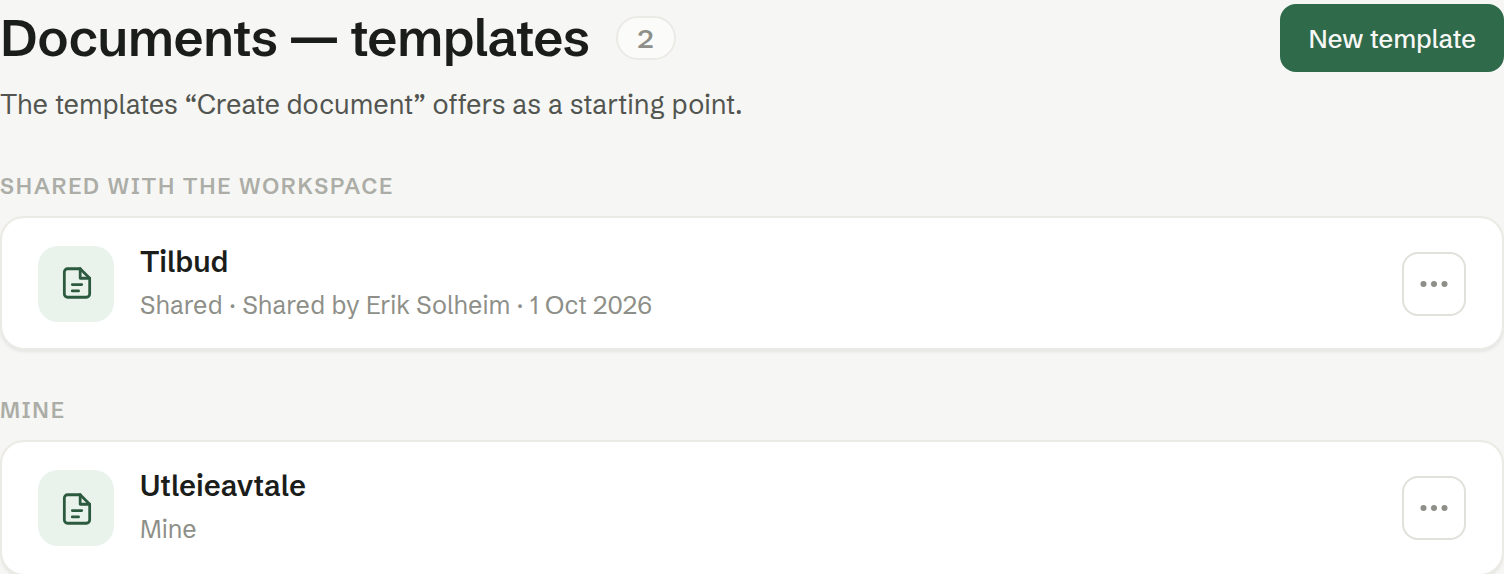 Templates: shared with the workspace, and your own